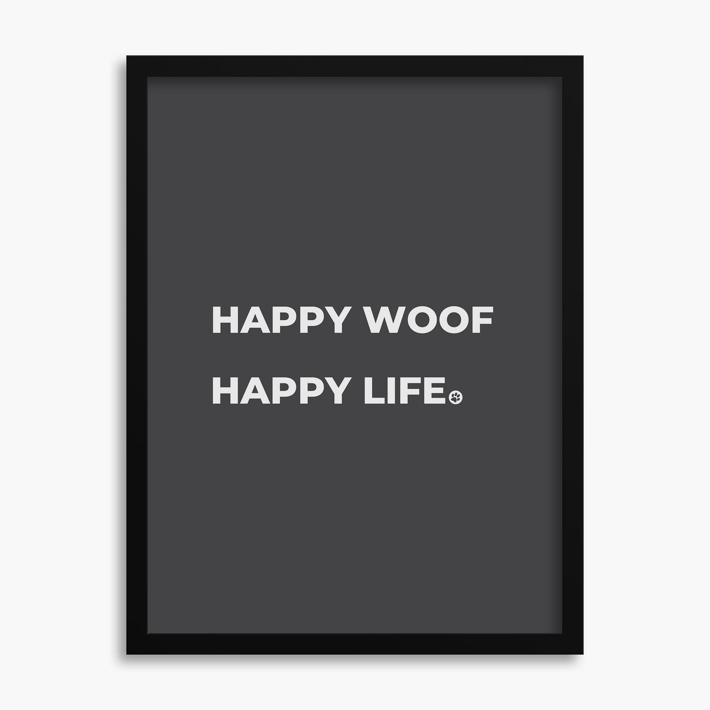 Happy Woof Happy Life - Poster