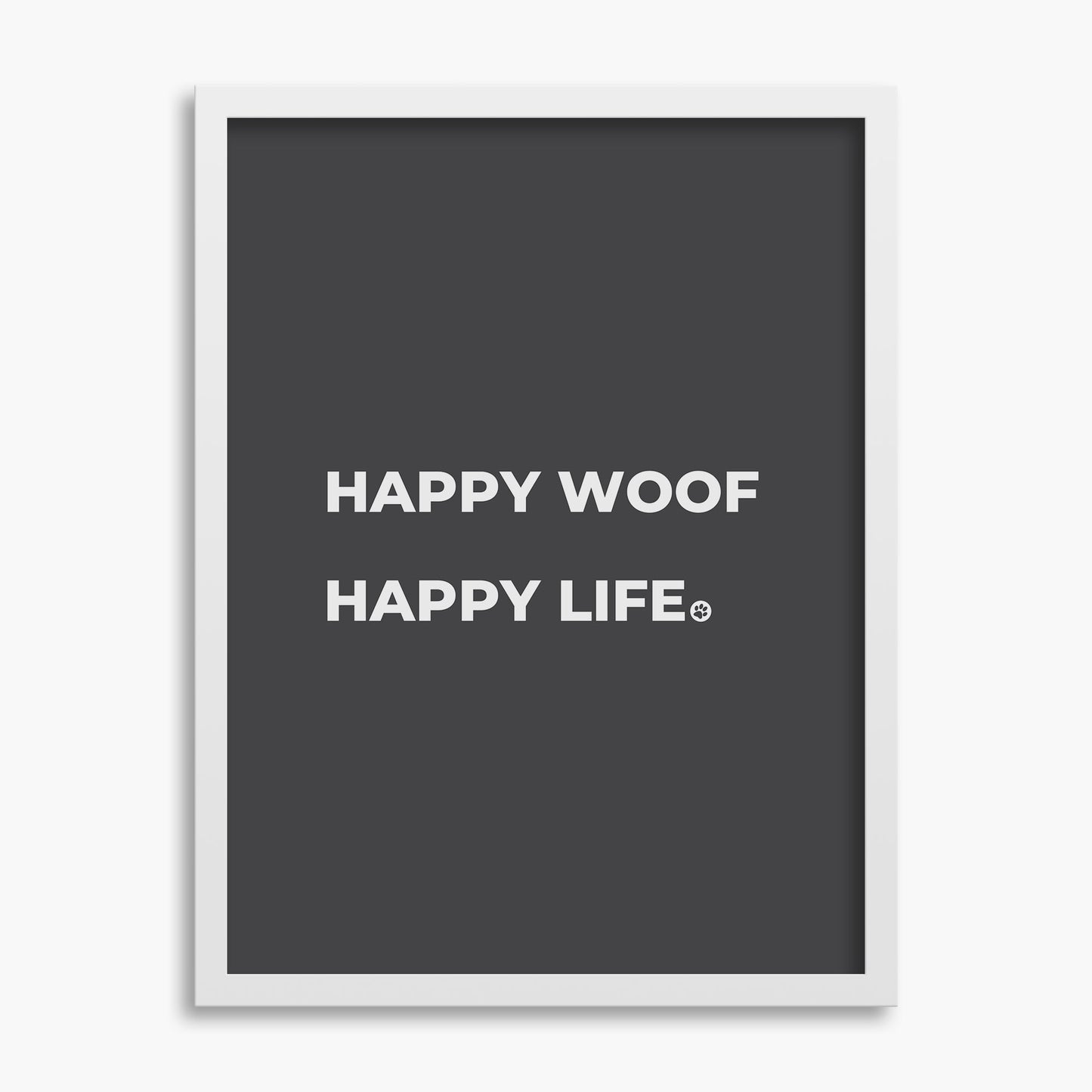Happy Woof Happy Life - Poster