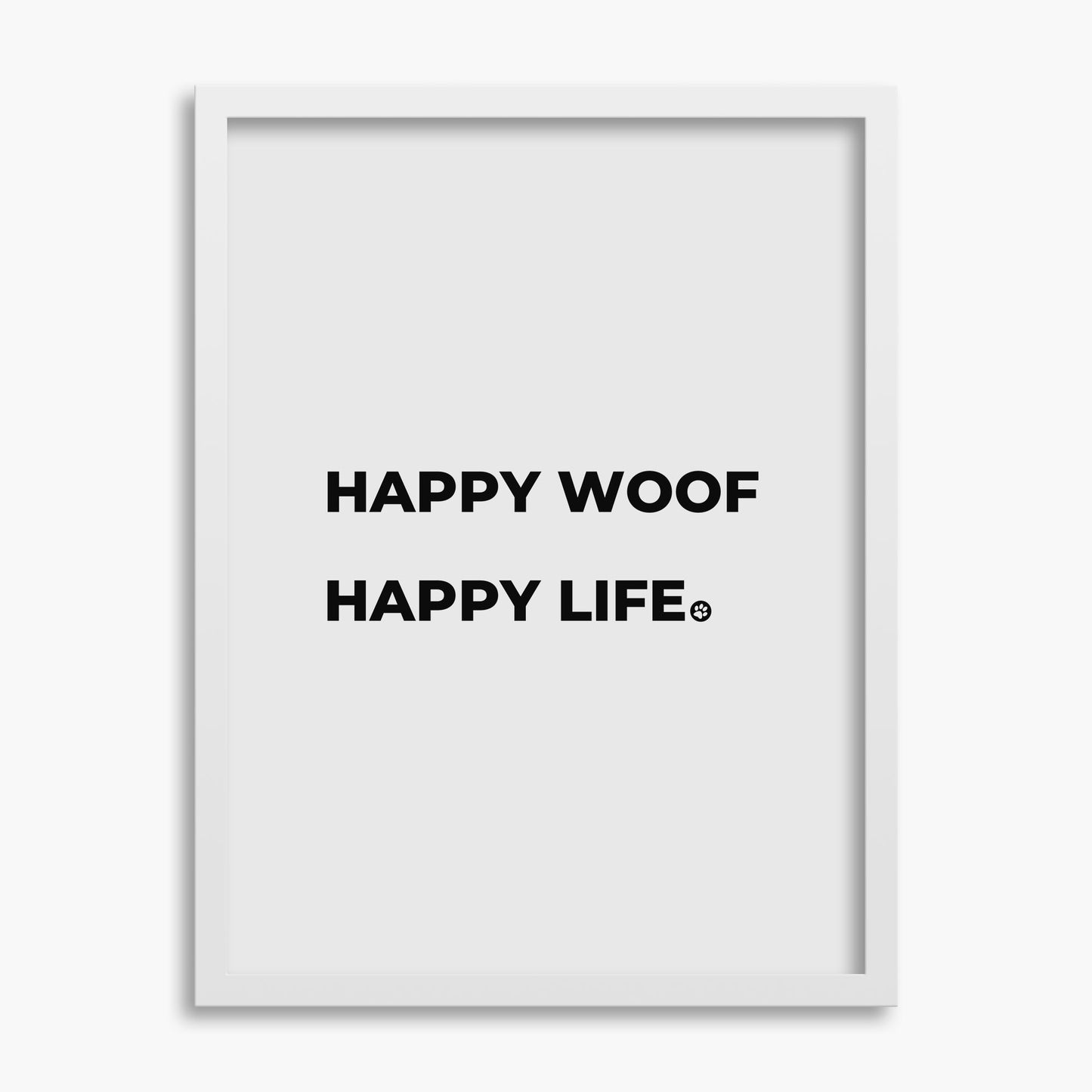 Happy Woof Happy Life - Poster