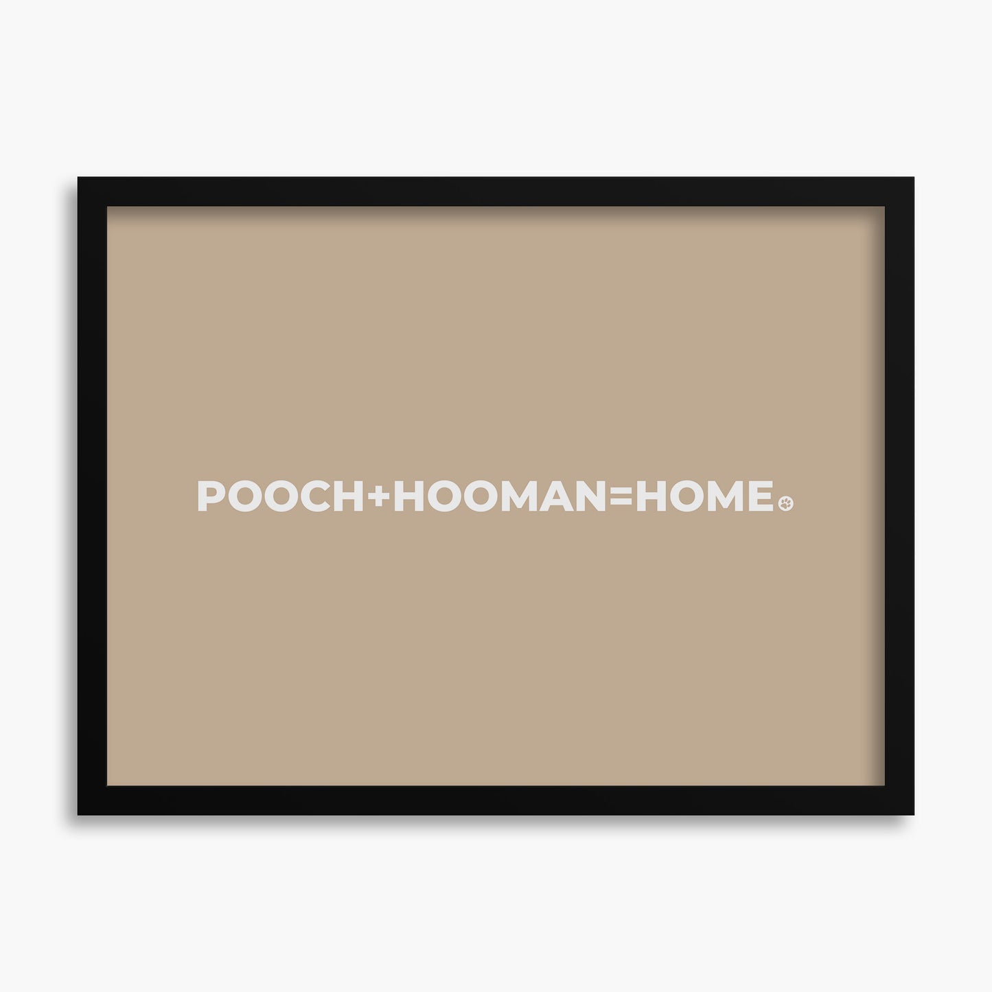 Pooch Plus Hooman Equals Home - Poster