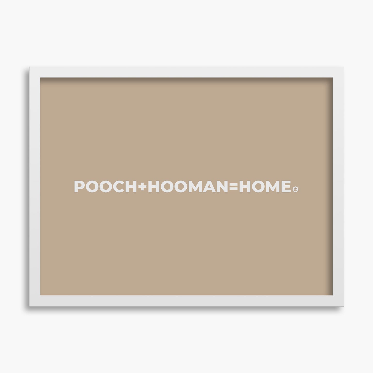 Pooch Plus Hooman Equals Home - Poster