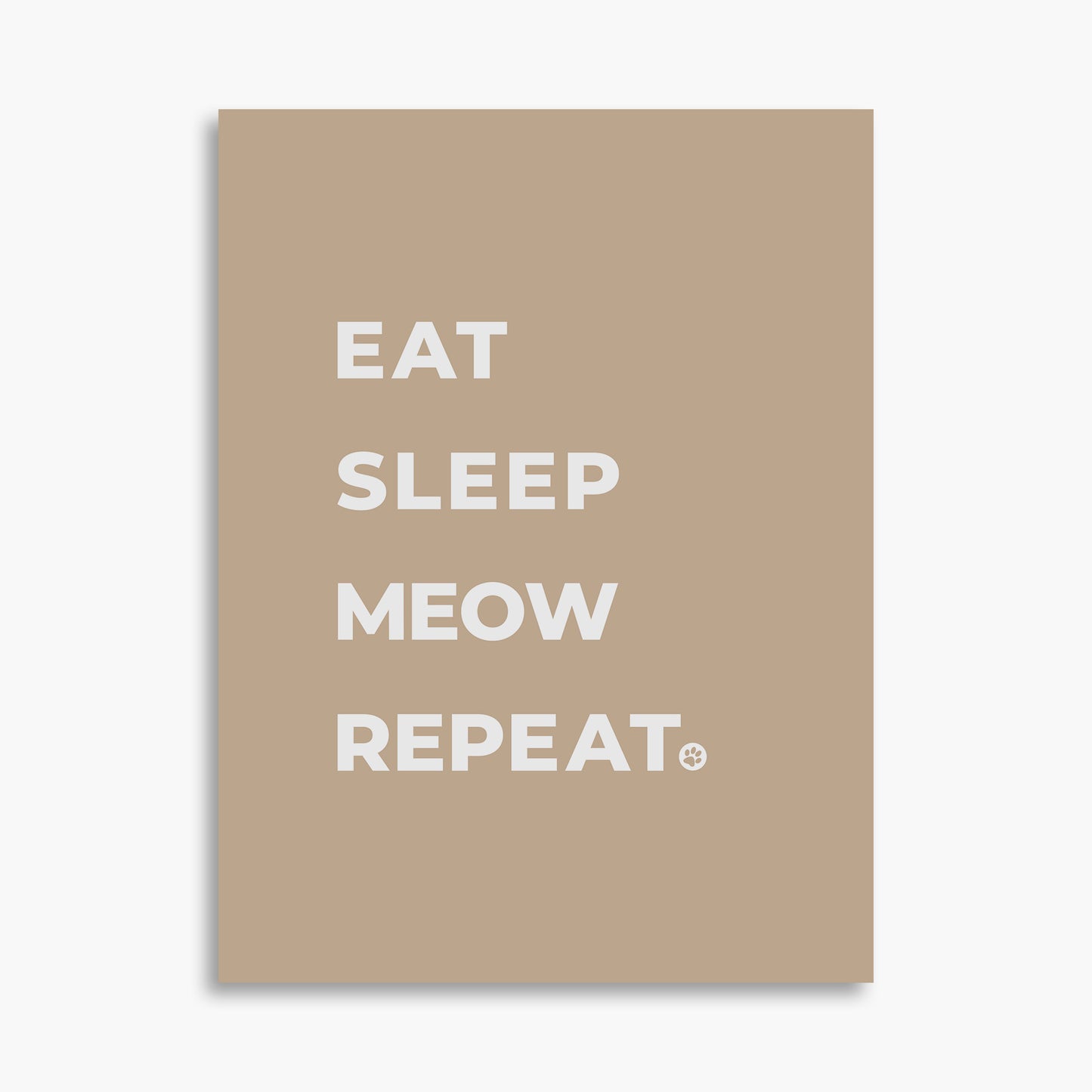 Eat Sleep Meow Repeat - Poster