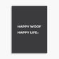Happy Woof Happy Life - Poster