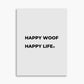 Happy Woof Happy Life - Poster