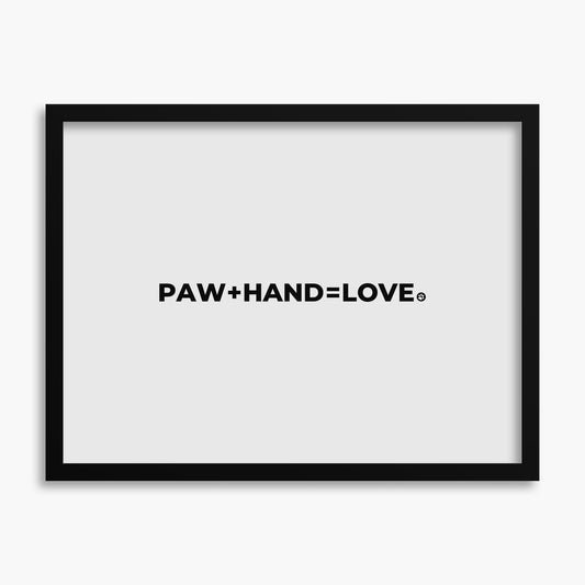 Paw Plus Hand Equals Love - Poster