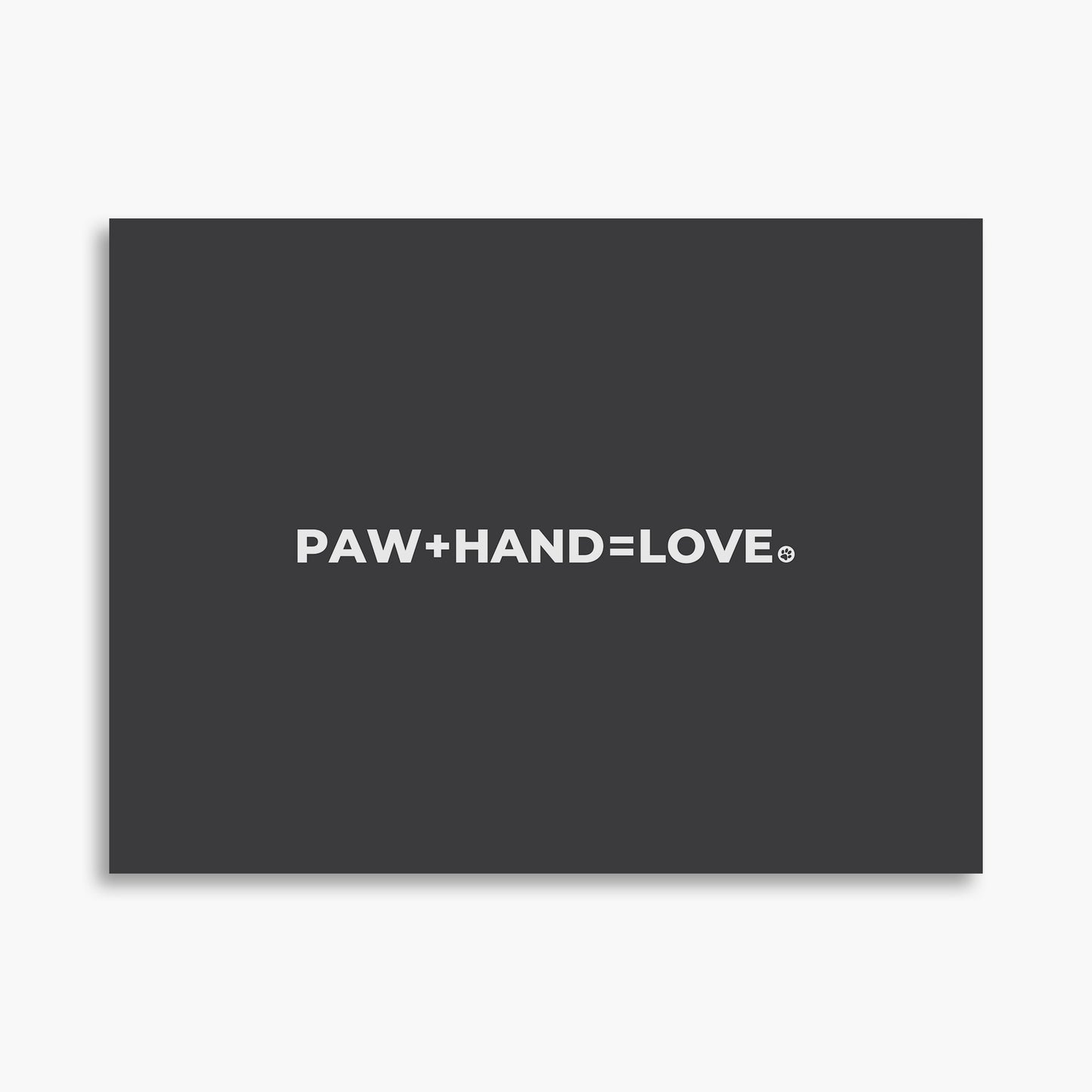 Paw Plus Hand Equals Love - Poster