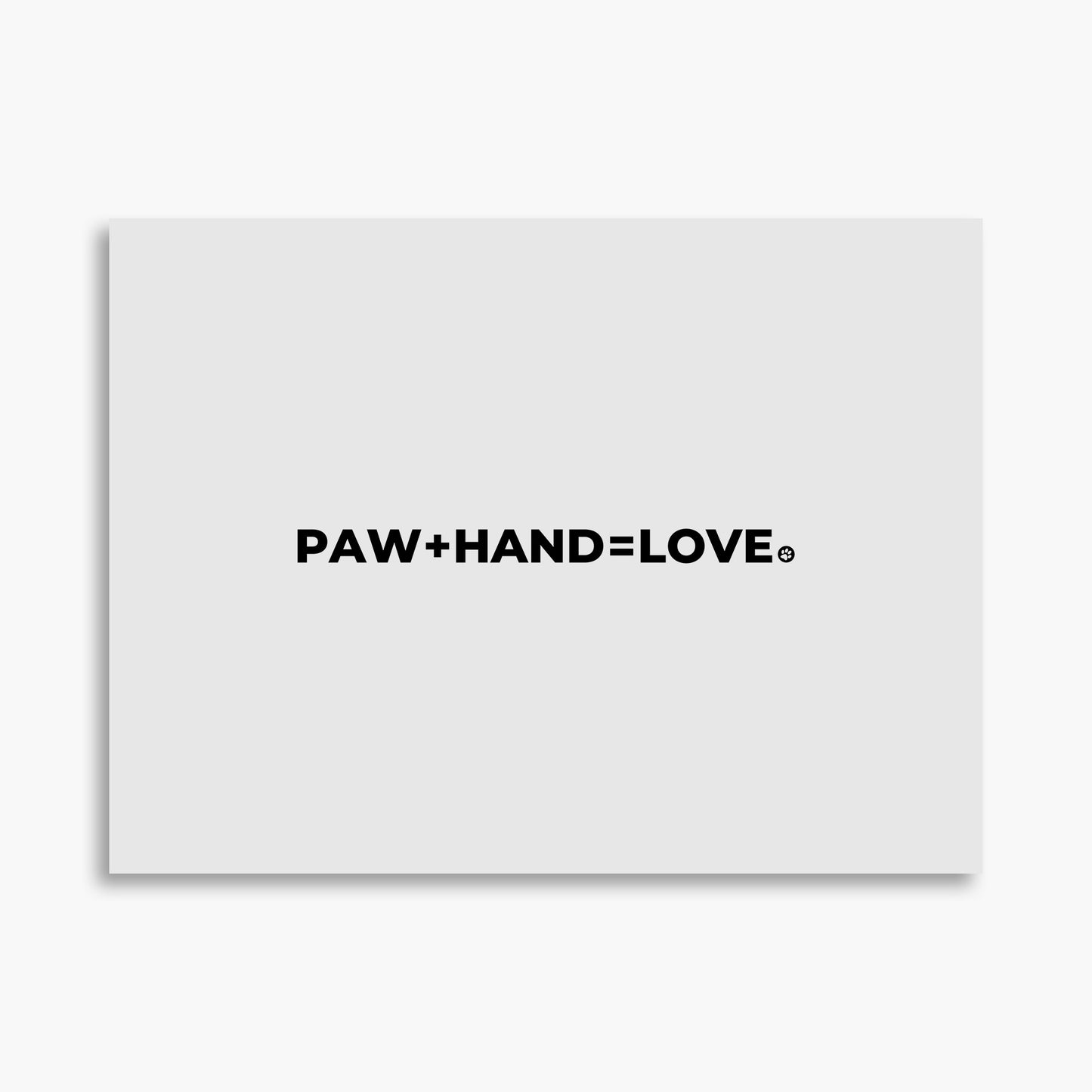 Paw Plus Hand Equals Love - Poster