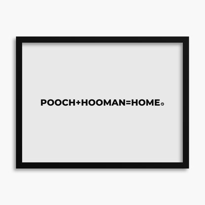 Pooch Plus Hooman Equals Home - Poster