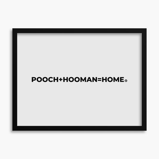 Pooch Plus Hooman Equals Home - Poster